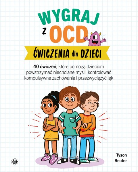 Wygraj z OCD Ćwiczenia dla dzieci Wygraj z OCD Ćwiczenia dla dzieci