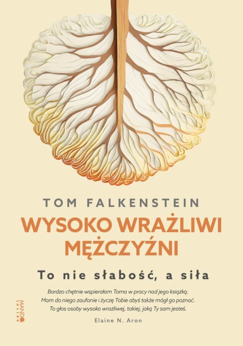 Wysoko wrażliwi mężczyźni. To nie słabość, a siła Wysoko wrażliwi mężczyźni. To nie słabość, a siła