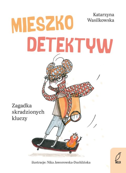 Zagadka skradzionych kluczy. Mieszko Detektyw Zagadka skradzionych kluczy. Mieszko Detektyw