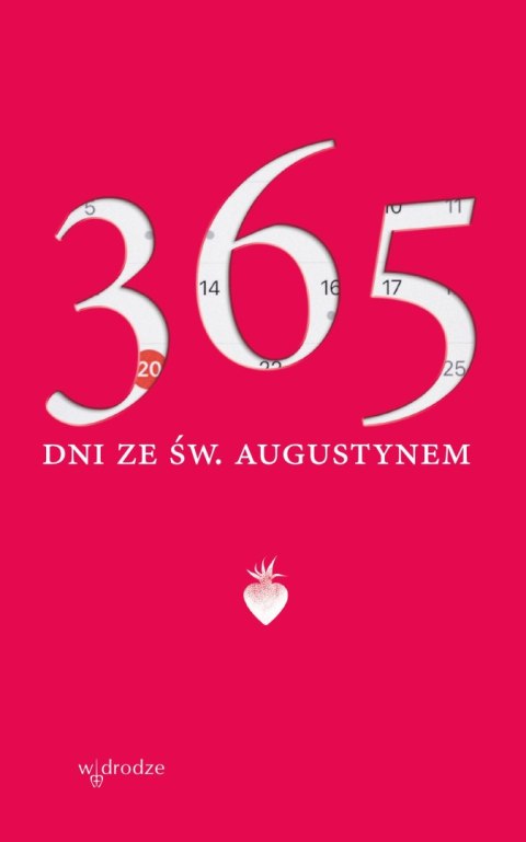 365 dni ze św. Augustynem 365 dni ze św. Augustynem