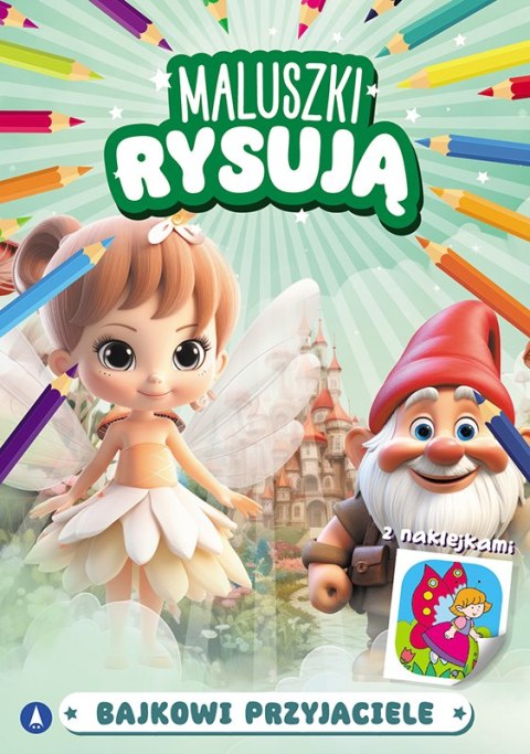 Bajkowi przyjaciele. Maluszki rysują Bajkowi przyjaciele. Maluszki rysują