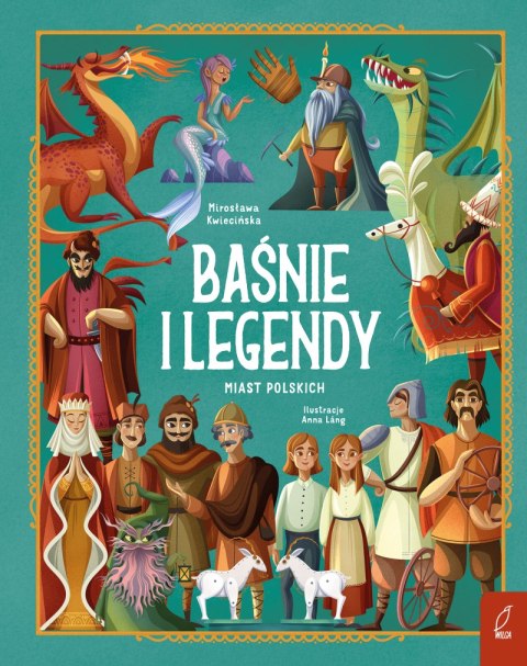 Baśnie i legendy miast polskich Baśnie i legendy miast polskich
