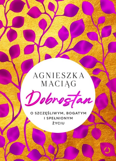 Dobrostan. O szczęśliwym, bogatym i spełnionym życiu wyd. 2024 Dobrostan. O szczęśliwym, bogatym i spełnionym życiu wyd. 2024