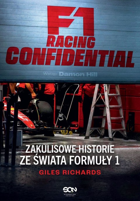 F1 Racing Confidential. Zakulisowe historie ze świata Formuły 1 F1 Racing Confidential. Zakulisowe historie ze świata Formuły 1
