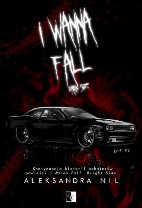 I Wanna Fall. Dark Side. Die. Tom 2 I Wanna Fall. Dark Side. Die. Tom 2