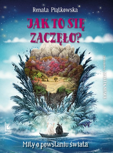 Jak to się zaczęło?. Mity o powstaniu świata Jak to się zaczęło?. Mity o powstaniu świata