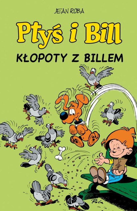 Kłopoty z Billem. Ptyś i Bill. Tom 13 Kłopoty z Billem. Ptyś i Bill. Tom 13
