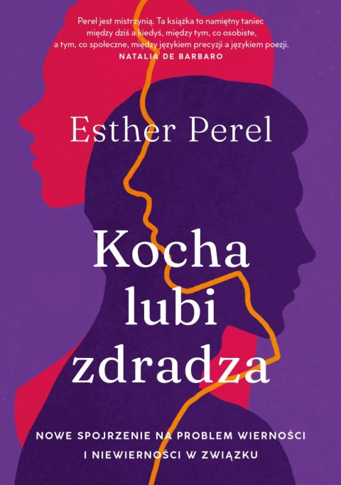 Kocha, lubi, zdradza. Nowe spojrzenie na problem wierności i niewierności w związku wyd. 2024 Kocha, lubi, zdradza. Nowe spojrzenie na problem wierności i niewierności w związku wyd. 2024