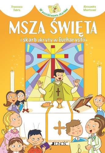 Msza Święta i skarb ukryty w eucharystii w poszukiwaniu skarbów Msza Święta i skarb ukryty w eucharystii w poszukiwaniu skarbów