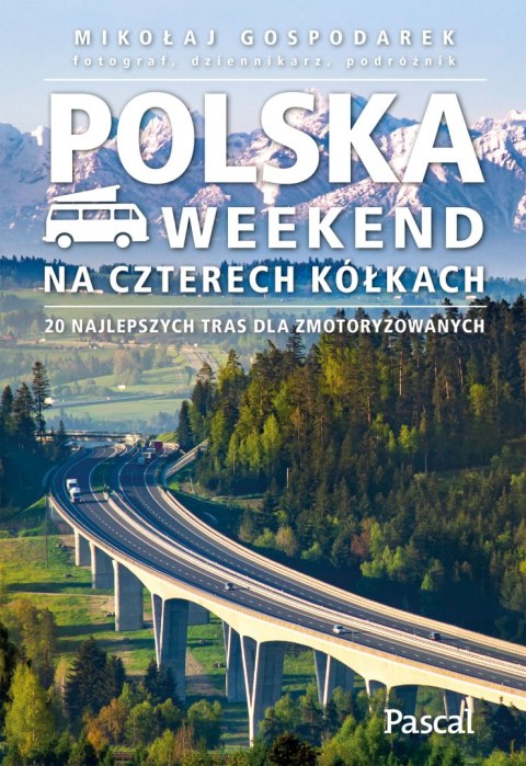 Polska. Weekend na czterech kółkach Polska. Weekend na czterech kółkach
