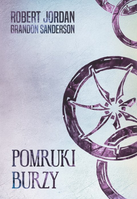 Pomruki burzy. Koło czasu. Tom 12 Pomruki burzy. Koło czasu. Tom 12