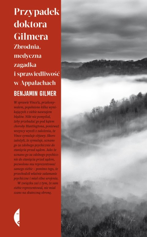 Przypadek doktora Gilmera. Zbrodnia, medyczna zagadka i sprawiedliwość w Appalachach Przypadek doktora Gilmera. Zbrodnia, medyczna zagadka i sprawiedliwość w Appalachach
