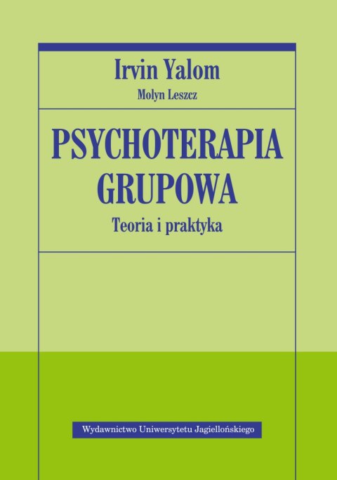 Psychoterapia grupowa. Teoria i praktyka Psychoterapia grupowa. Teoria i praktyka