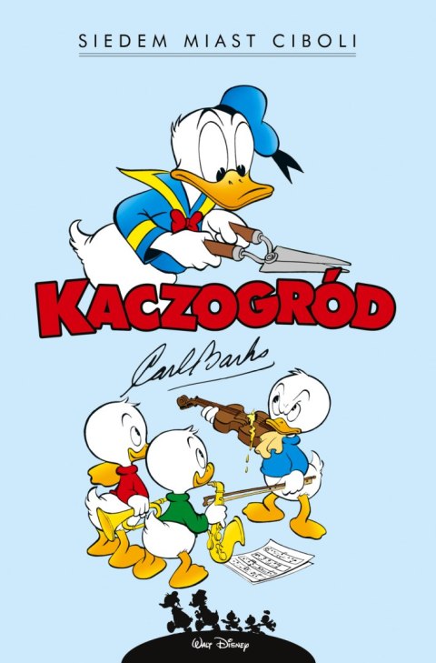 Siedem miast Ciboli. Kaczogród. Tom 3 wyd. 2024 Siedem miast Ciboli. Kaczogród. Tom 3 wyd. 2024