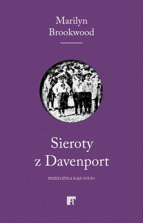 Sieroty z Davenport. Eugenika, Wielki Kryzys i walka o inteligencję dzieci Sieroty z Davenport. Eugenika, Wielki Kryzys i walka o inteligencję dzieci