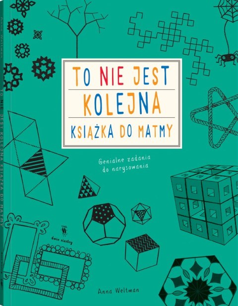 To nie jest kolejna książka do matmy wyd. 2 To nie jest kolejna książka do matmy wyd. 2