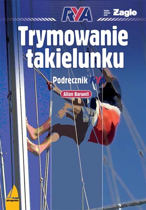 Trymowanie takielunku. Podręcznik RYA Trymowanie takielunku. Podręcznik RYA