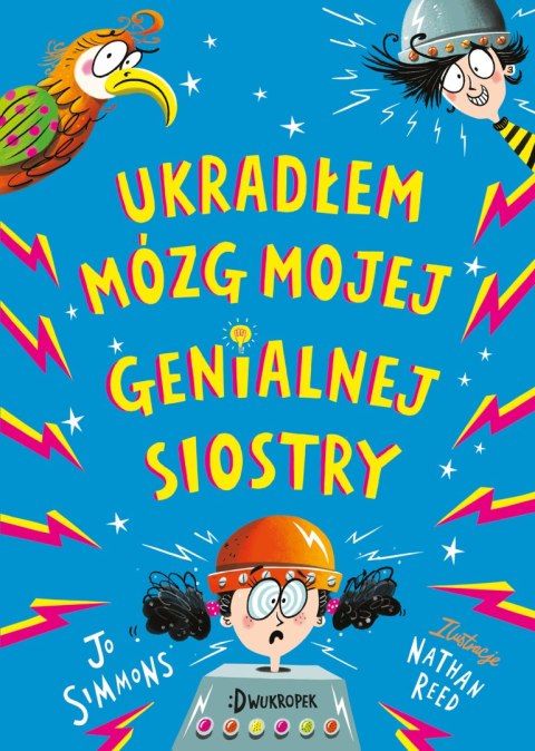 Ukradłem mózg mojej genialnej siostry Ukradłem mózg mojej genialnej siostry