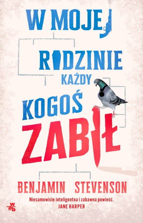 W mojej rodzinie każdy kogoś zabił W mojej rodzinie każdy kogoś zabił