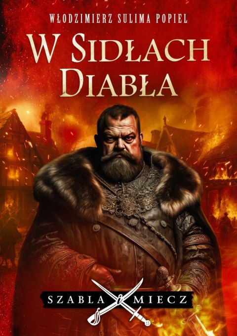 W sidłach Diabła. Szabla i Miecz. Tom 2 W sidłach Diabła. Szabla i Miecz. Tom 2