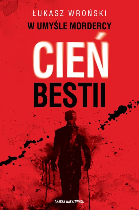 W umyśle mordercy. Cień bestii W umyśle mordercy. Cień bestii