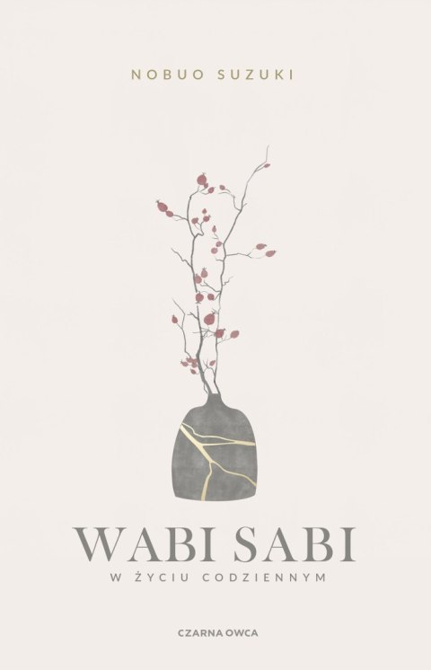 Wabi Sabi. W życiu codziennym Wabi Sabi. W życiu codziennym