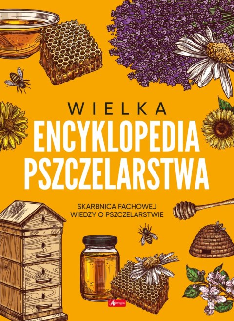 Wielka encyklopedia pszczelarstwa Wielka encyklopedia pszczelarstwa