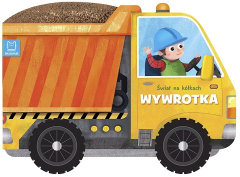 Wywrotka. Świat na kółkach Wywrotka. Świat na kółkach