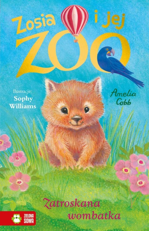 Zatroskana wombatka. Zosia i jej zoo Zatroskana wombatka. Zosia i jej zoo