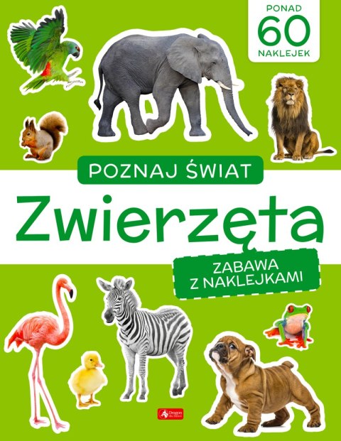 Zwierzęta. Poznaj świat. Zabawa z naklejkami Zwierzęta. Poznaj świat. Zabawa z naklejkami
