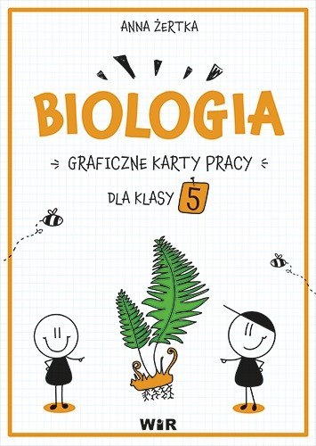 Biologia Graficzne karty pracy dla klasy 5 Biologia Graficzne karty pracy dla klasy 5
