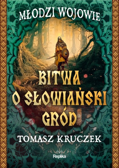 Bitwa o słowiański gród. Młodzi Wojowie. Tom 1 Bitwa o słowiański gród. Młodzi Wojowie. Tom 1
