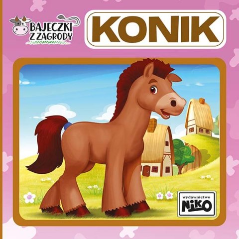 Konik. Bajeczki z zagrody Konik. Bajeczki z zagrody