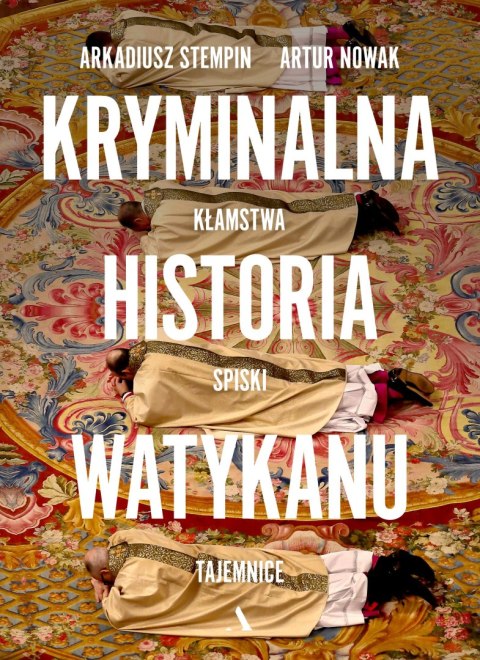 Kryminalna historia Watykanu Kryminalna historia Watykanu
