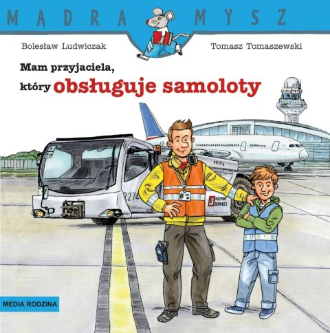Mam przyjaciela który obsługuje samoloty Mądra Mysz Mam przyjaciela który obsługuje samoloty Mądra Mysz