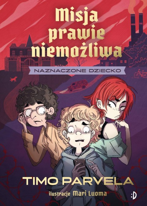 Naznaczone dziecko. Misja prawie niemożliwa. Tom 1 Naznaczone dziecko. Misja prawie niemożliwa. Tom 1
