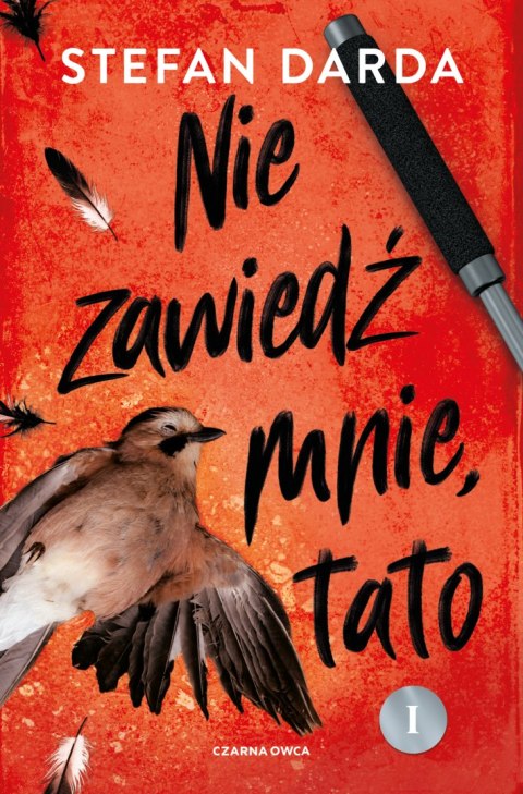 Nie zawiedź mnie, tato. Zdzisław Mokryna. Tom 2 Nie zawiedź mnie, tato. Zdzisław Mokryna. Tom 2