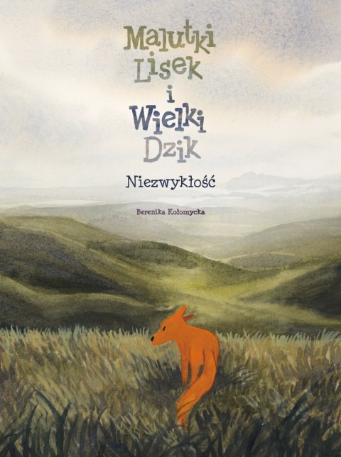 Niezwykłość. Malutki Lisek i Wielki Dzik. Tom 9 Niezwykłość. Malutki Lisek i Wielki Dzik. Tom 9
