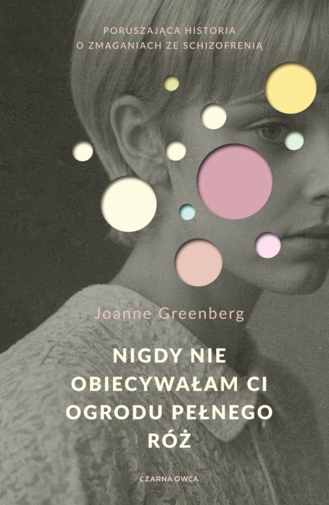 Nigdy nie obiecywałam ci ogrodu pełnego róż Nigdy nie obiecywałam ci ogrodu pełnego róż