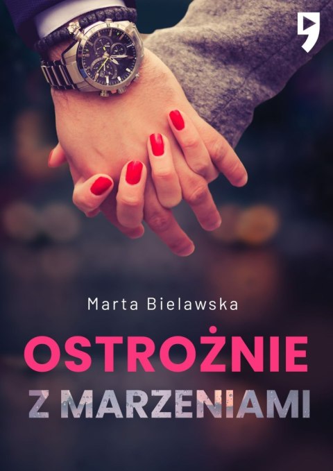 Ostrożnie z marzeniami. Dziesięć lat temu. Tom 2 Ostrożnie z marzeniami. Dziesięć lat temu. Tom 2