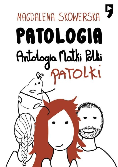 Patologia. Antologia Matki, Polki, Patolki Patologia. Antologia Matki, Polki, Patolki