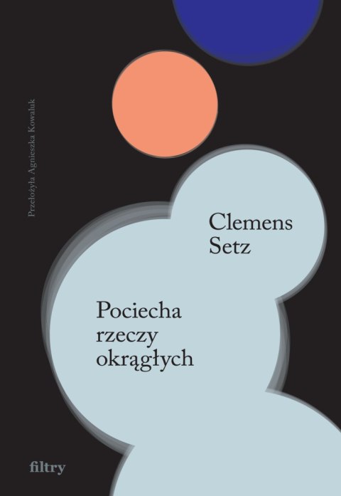 Pociecha rzeczy okrągłych Pociecha rzeczy okrągłych