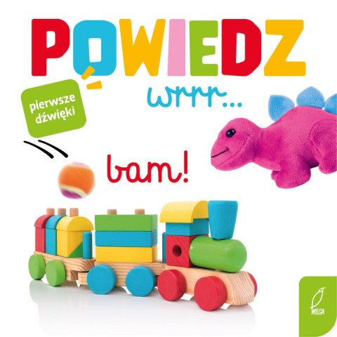 Powiedz wrrr... Powiedz wrrr...
