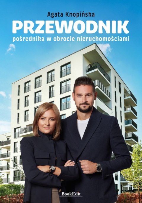 Przewodnik pośrednika w obrocie nieruchomościami Przewodnik pośrednika w obrocie nieruchomościami
