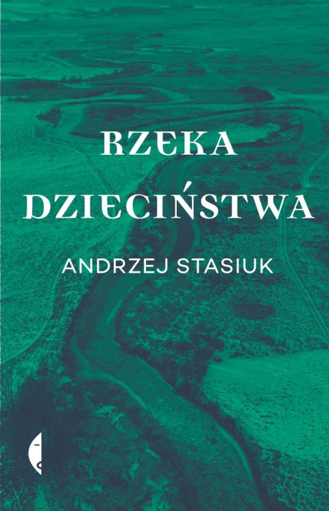 Rzeka dzieciństwa Rzeka dzieciństwa