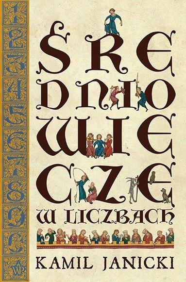 Średniowiecze w liczbach Średniowiecze w liczbach