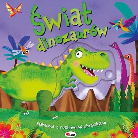 Świat dinozaurów. Zabawa z ruchomymi obrazkami Świat dinozaurów. Zabawa z ruchomymi obrazkami