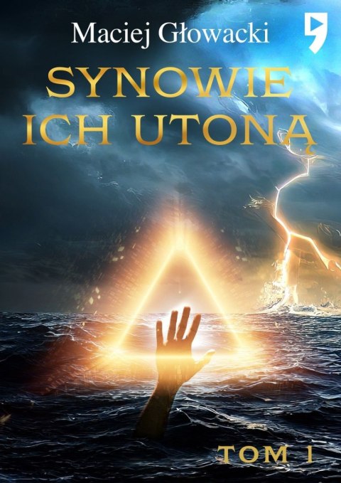 Synowie ich utoną. Tom 1 Synowie ich utoną. Tom 1