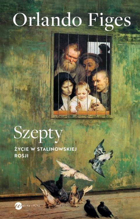 Szepty. Życie w stalinowskiej Rosji Szepty. Życie w stalinowskiej Rosji