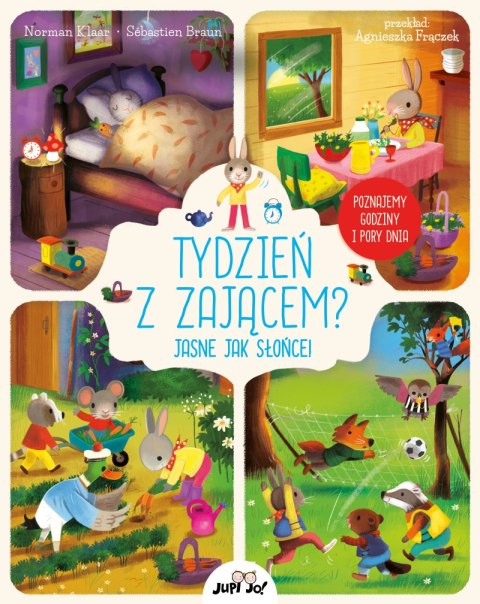 Tydzień z zającem? Jasne jak słońce!. Poznajemy godziny i pory dnia Tydzień z zającem? Jasne jak słońce!. Poznajemy godziny i pory dnia